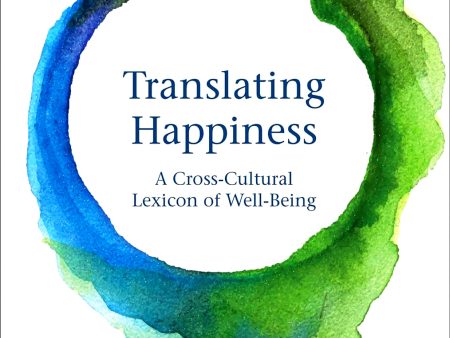 Translating Happiness: A Cross-Cultural Lexicon Of Well-Being Discount