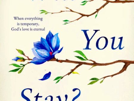 Will You Stay? A Novel For Cheap