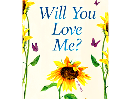 Will You Love Me? A Novel Online Hot Sale