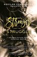 Stronger than the Struggle: Uncomplicating Your Spiritual Battle Hot on Sale