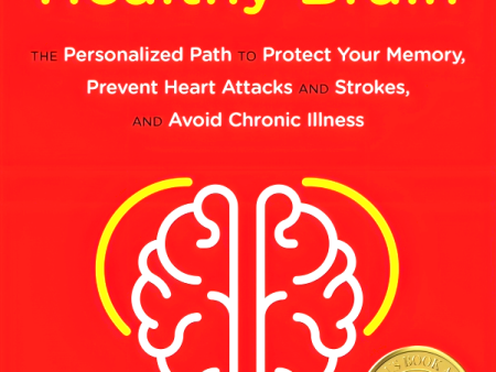 Healthy Heart, Healthy Brain: The Personalized Path to Protect Your Memory, Prevent Heart Attacks and Strokes, and Avoid Chronic Illness For Sale