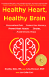 Healthy Heart, Healthy Brain: The Personalized Path to Protect Your Memory, Prevent Heart Attacks and Strokes, and Avoid Chronic Illness For Sale