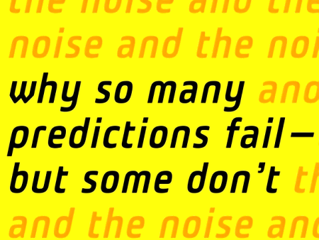 The Signal and the Noise: Why So Many Predictions Fail-but Some Don t Fashion