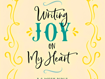 Writing Joy on My Heart: A 6-week Bible Memory Devotional Cheap