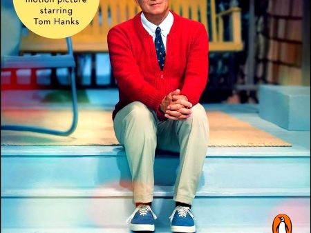 A Beautiful Day in the Neighborhood (Movie Tie-In): Neighborly Words of Wisdom from Mister Rogers Online Hot Sale