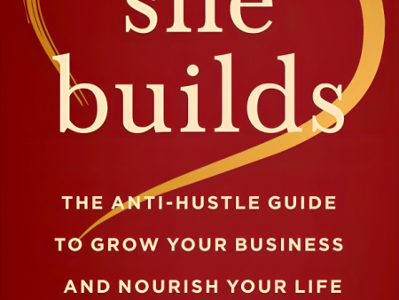 She Builds: The Anti-Hustle Guide to Grow Your Business and Nourish Your Life Fashion