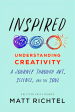 Inspired: Understanding Creativity: A Journey Through Art, Science, and the Soul Fashion