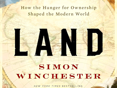 Land: How the Hunger for Ownership Shaped the Modern World Online Sale