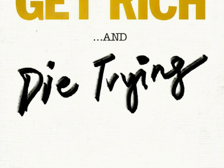 A Practical Way to Get Rich . . . and Die Trying: A Memoir About Risking It All Online Hot Sale