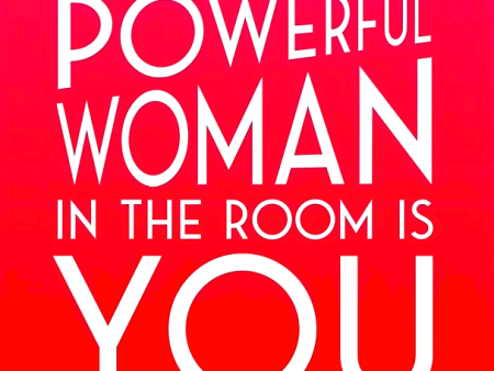 The Most Powerful Woman in the Room Is You: Command an Audience and Sell Your Way to Success For Discount