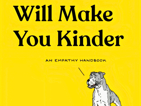 This Book Will Make You Kinder: An Empathy Handbook Online Sale